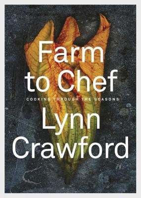 Farm to Chef - Lynn Crawford
