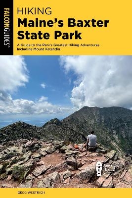 Hiking Maine's Baxter State Park - Greg Westrich