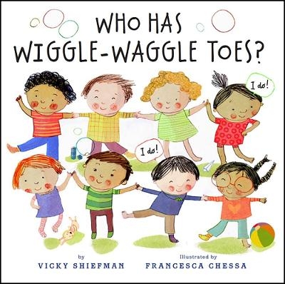 Who Has Wiggle-Waggle Toes? - Vicky Shiefman