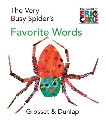 The Very Busy Spider's Favorite Words: A Mini-Board Book - Eric Carle