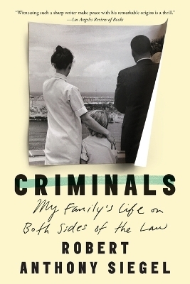 Criminals - Robert Anthony Siegel