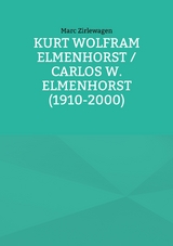 Kurt Wolfram Elmenhorst / Carlos W. Elmenhorst (1910-2000) - Marc Zirlewagen