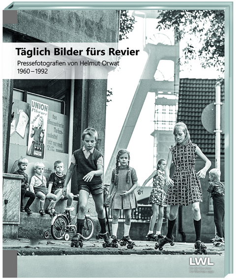 T&auml;glich Bilder f&uuml;rs Revier - Christiane Cantauw, Stephan Sagurna, Arnulf Siebeneicker, Ralf Springer