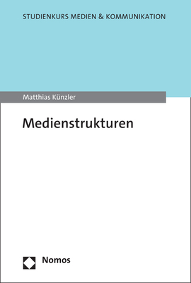 Medienstrukturen - Matthias K&uuml;nzler