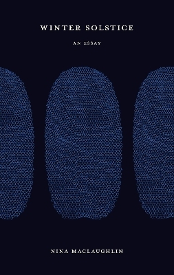 Winter Solstice - Nina Maclaughlin