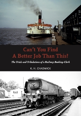 Can't You Find a Better Job Than This? - Kenneth Chadwick
