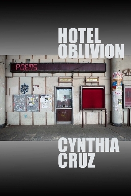 Hotel Oblivion - Cynthia Cruz