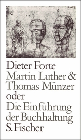 Martin Luther & Thomas M&uuml;nzer oder Die Einf&uuml;hrung der Buchhaltung - Dieter Forte