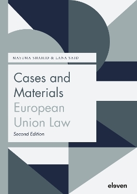 Cases and Materials European Union Law - Masuma Shahid, Lana Said