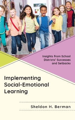 Implementing Social-Emotional Learning - Sheldon H. Berman