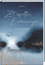 Zeit erf&uuml;llter Erinnerungen - J&uuml;rgen Werth