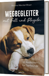 Wegbegleiter mit Fell und Fl&uuml;geln - Martina Merckel-Braun