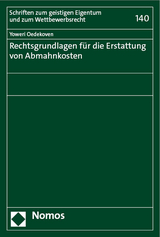 Rechtsgrundlagen f&uuml;r die Erstattung von Abmahnkosten - Yoweri Oedekoven