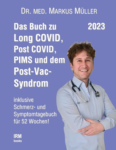Das Buch zu Long COVID, Post COVID, PIMS und dem Post-Vac-Syndrom - Markus M&uuml;ller