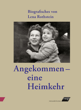 Angekommen &ndash; eine Heimkehr - Lena Rothstein