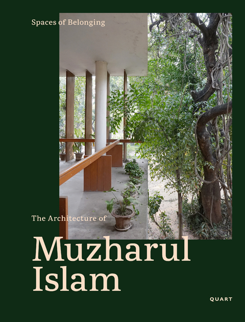 Spaces of Belonging &ndash; The Architecture of Muzharul Islam - 