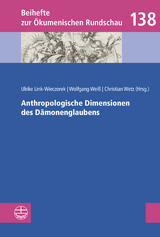 Anthropologische Dimensionen des D&auml;monenglaubens - 