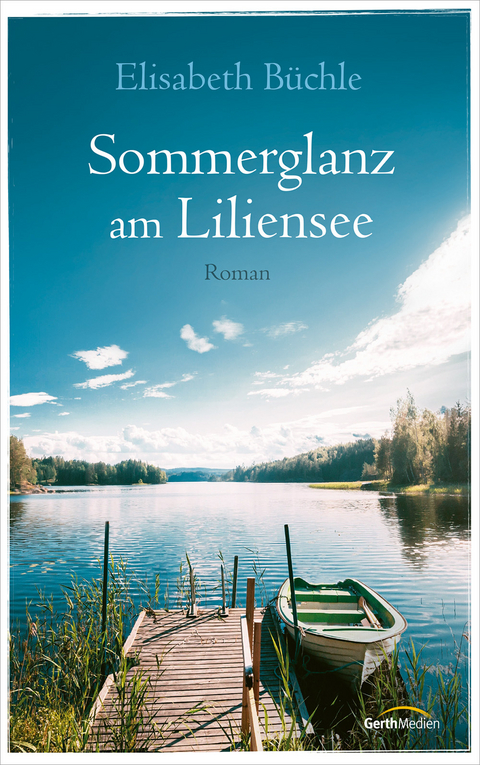 Sommerglanz am Liliensee - Elisabeth B&uuml;chle