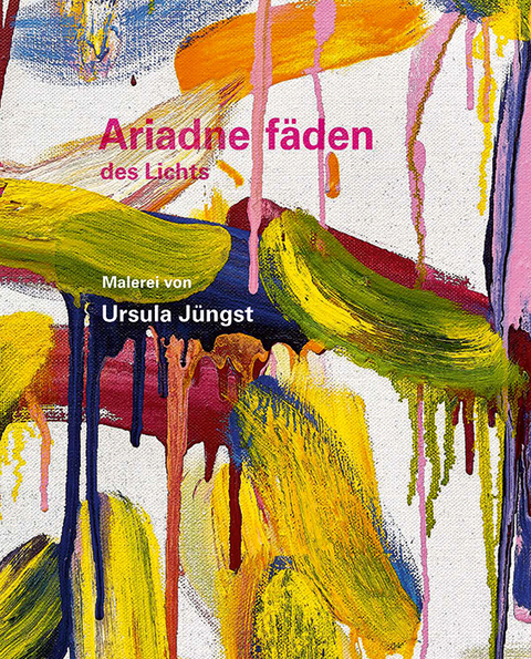 Ursula J&uuml;ngst - Ariadnef&auml;den des Lichts - Joachim Kuhn