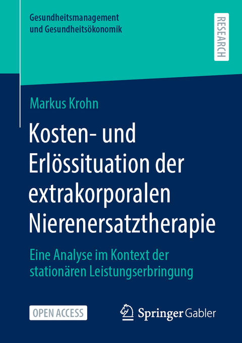 Kosten- und Erl&ouml;ssituation der extrakorporalen Nierenersatztherapie - Markus Krohn