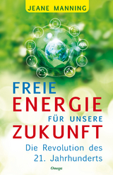 Freie Energie f&uuml;r unsere Zukunft - Jeane Manning