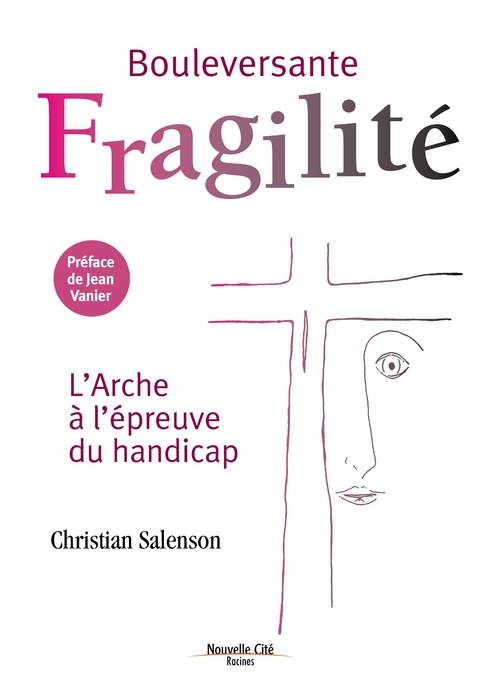 Bouleversante fragilit&eacute; -  Christian Salenson