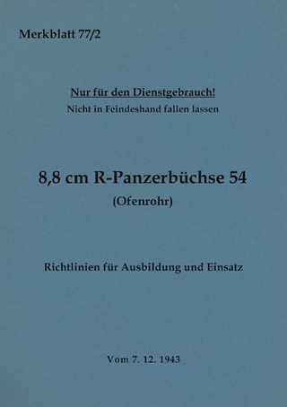 Merkblatt 77/2 8,8 cm R-Panzerbüchse 54 (Ofenrohr) Richtlinien für Ausbildung und Einsatz