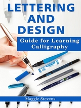 Lettering and Design Guide for Learning Calligraphy - Maggie Stevens