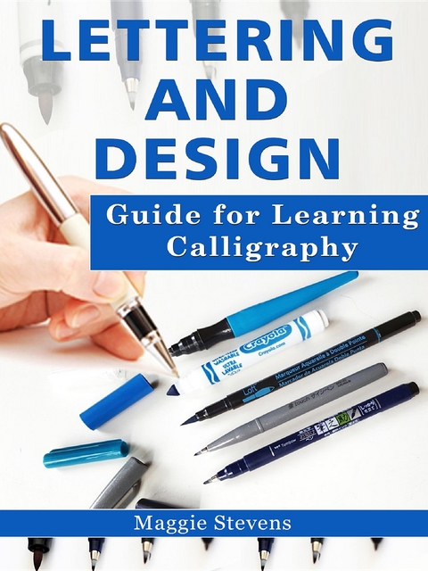 Lettering and Design Guide for Learning Calligraphy - Maggie Stevens