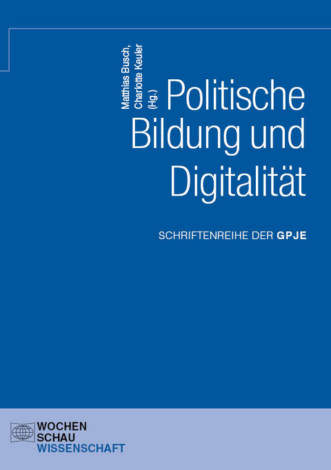 Politische Bildung und Digitalit&auml;t - 