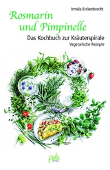 Rosmarin und Pimpinelle - Irmela Erckenbrecht