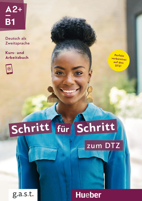 Schritt f&uuml;r Schritt zum DTZ - Silke Hilpert, Marion Kerner, Lukas Mayrhofer, Jutta Orth-Chambah, Angela Pude, Anja Sch&uuml;mann, D&ouml;rte Weers, Barbara Gottstein-Schramm, Valeska Hagner, Andrea K. Heckert, Susanne Kalender, Isabel Kr&auml;mer-Kienle, Daniela Niebisch, Monika Reimann