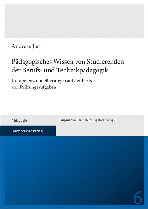 P&auml;dagogisches Wissen von Studierenden der Berufs- und Technikp&auml;dagogik - Andreas Just