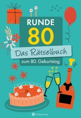 Runde 80! Das R&auml;tselbuch zum 80. Geburtstag - Ursula Herrmann, Wolfgang Berke