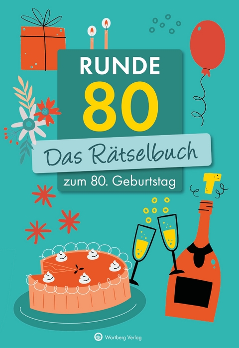Runde 80! Das R&auml;tselbuch zum 80. Geburtstag - Ursula Herrmann, Wolfgang Berke