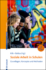 Soziale Arbeit in Schulen - Kilb, Rainer; Baldus, Marion