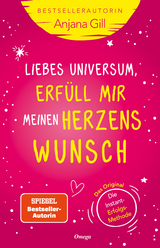 Liebes Universum, erfüll mir meinen Herzenswunsch - Gill Anjana