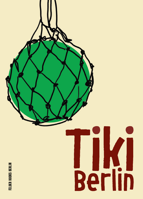 Tiki Berlin - Winnes Radem&auml;chers, Britt M&uuml;ller