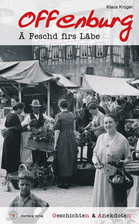Geschichten und Anekdoten aus Offenburg - Klaus Kr&uuml;ger