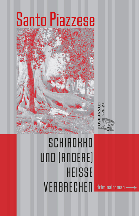 Schirokko und (andere) hei&szlig;e Verbrechen - Santo Piazzese