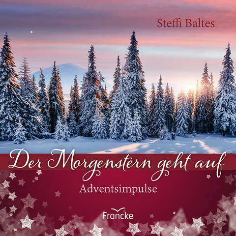Der Morgenstern geht auf - Steffi Baltes