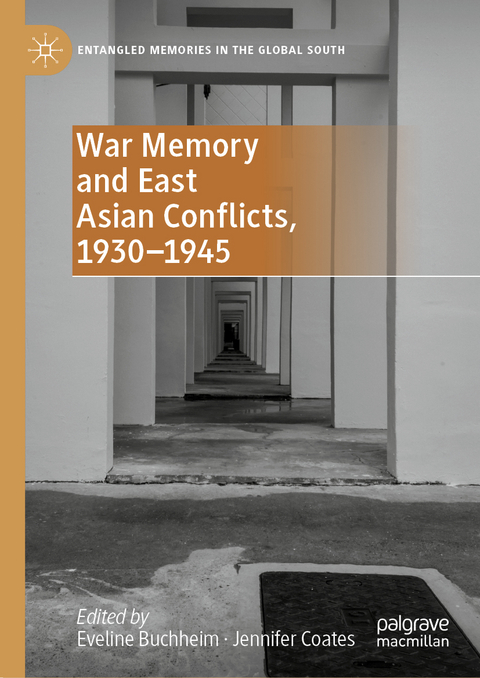 War Memory and East Asian Conflicts, 1930&ndash;1945 - 