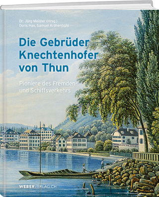 Die Gebrüder Knechtenhofer von Thun