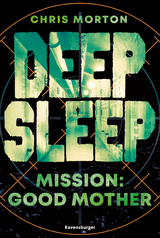 Deep Sleep, Band 3 - Mission: Good Mother - Chris Morton