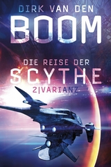 Die Reise der Scythe 2: Varianz - Dirk Van den Boom