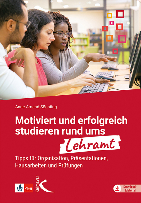 Motiviert und erfolgreich studieren rund ums Lehramt - Anne Amend-S&ouml;chting