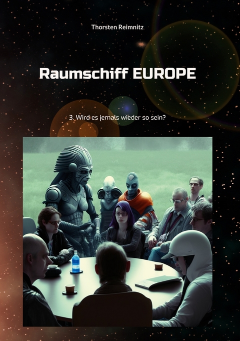 Raumschiff EUROPE 3 - Thorsten Reimnitz