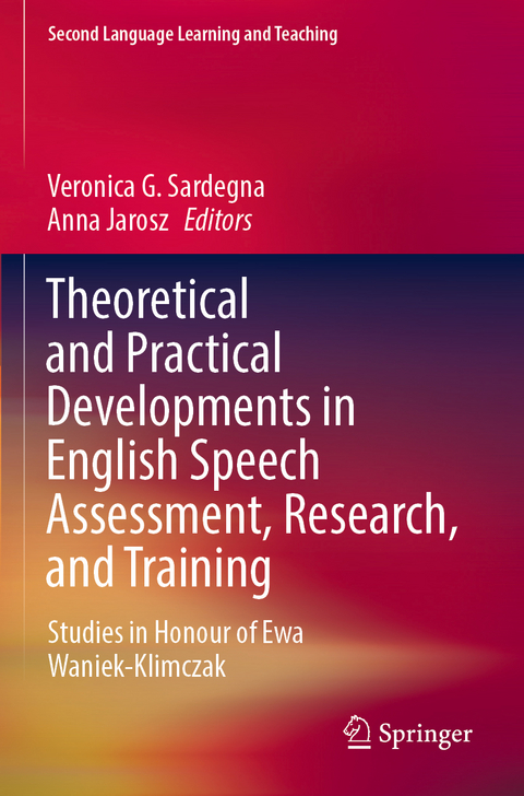 Theoretical and Practical Developments in English Speech Assessment, Research, and Training - 
