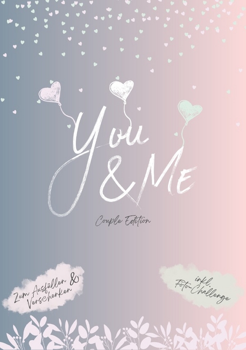 You &amp; Me - Couple Edition - Yannic Pfl&uuml;ger