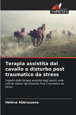 Terapia assistita dal cavallo e disturbo post traumatico da stress - Hélène Abbruzzese